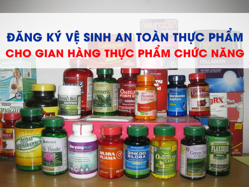 Nếu sản xuất thực phẩm chức năng cần có Giấy Chứng Nhận Vệ Sinh An Toàn Thực Phẩm