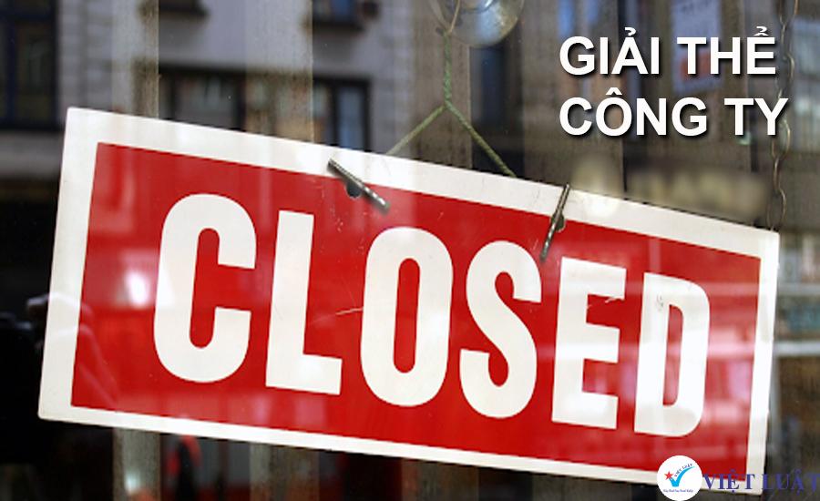 Giải thể doanh nghiệp và những điều cần biết - Việt Luật - Chuyên Thành lập công ty & Đầu tư nước ngoài