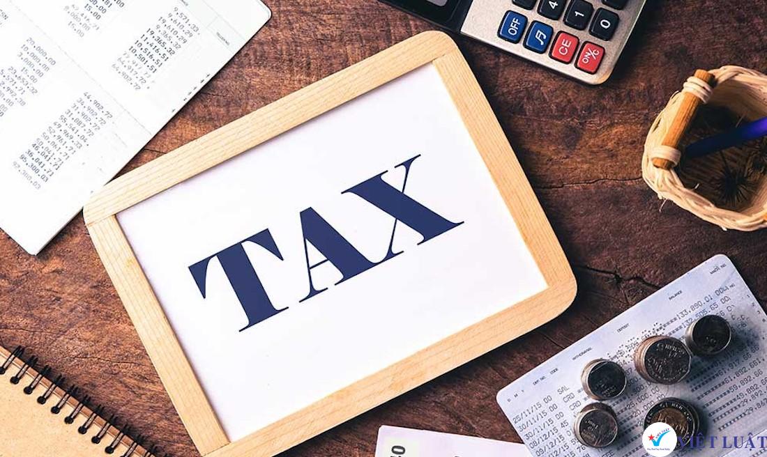 Các quy định mới nhất về Luật thuế đang hiện hành - Việt Luật - Chuyên Thành lập công ty & Đầu tư nước ngoài
