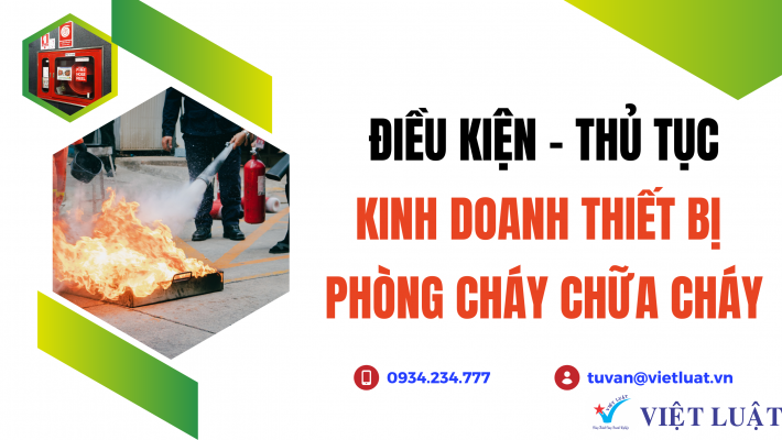 Điều kiện kinh doanh thiết bị phòng cháy chữa cháy