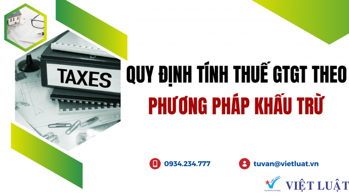 Tính thuế GTGT theo phương pháp khấu trừ