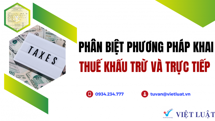 So sánh phương pháp khai thuế khấu trừ và trực tiếp