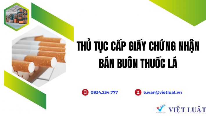 Giấy chứng nhận đủ điều kiện bán buôn thuốc lá