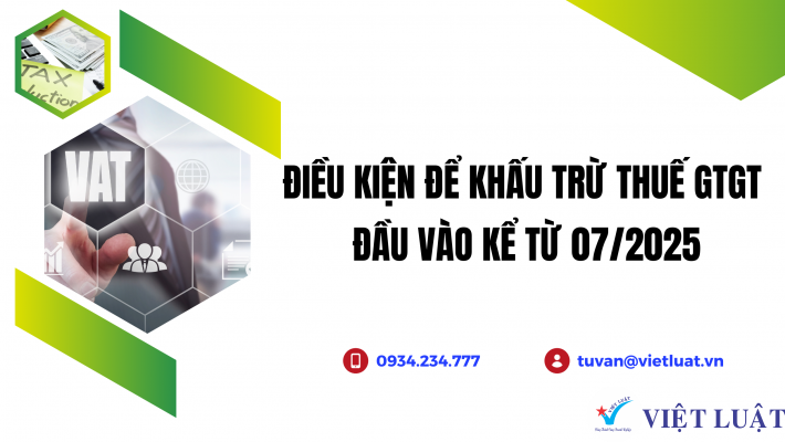 Điều kiện khấu trừ thuế GTGT đầu vào theo luật mới