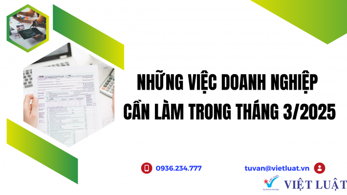 Những việc doanh nghiệp cần làm trong tháng 3/2025