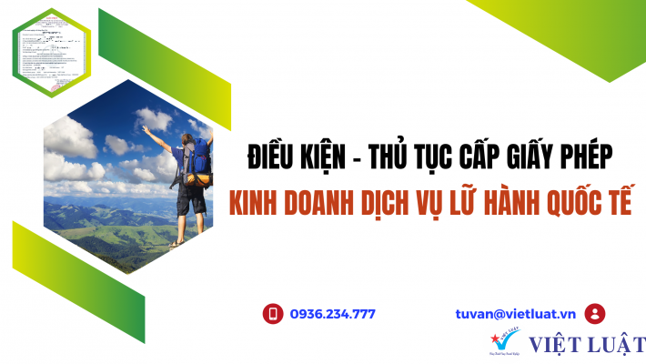 Thủ tục cấp Giấy phép kinh doanh dịch vụ lữ hành quốc tế