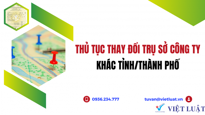 Thủ tục thay đổi trụ sở khác tỉnh thành phố