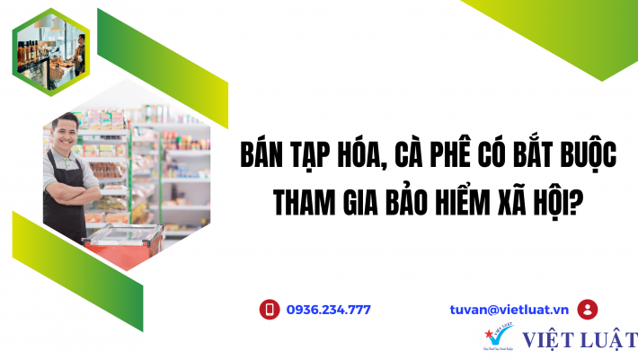 bán tạp hóa có bắt buộc tham gia bảo hiểm xã hội không?