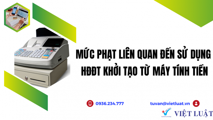 Mức phạt khi không sử dụng HDDT khởi tạo từ máy tính tiền