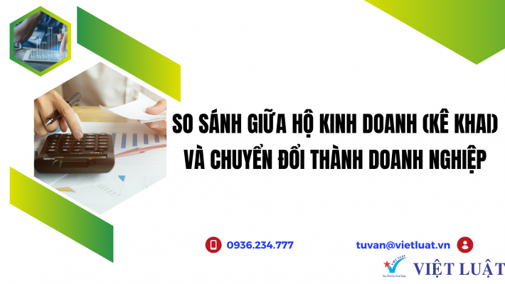 so sánh giữ hộ kinh doanh kê khai và doanh nghiệp