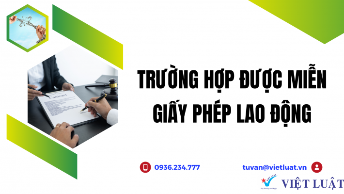 Trường hợp miễn giấy phép lao động